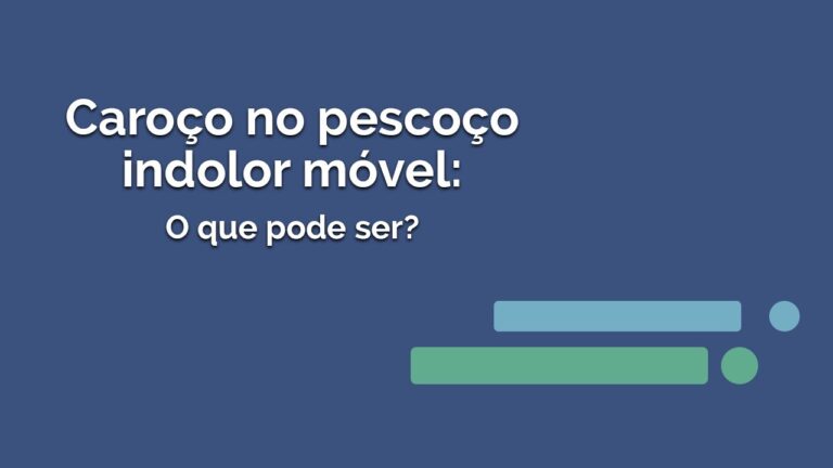 Caroço Indolor no Pescoço Esquerdo: Causas e Cuidados