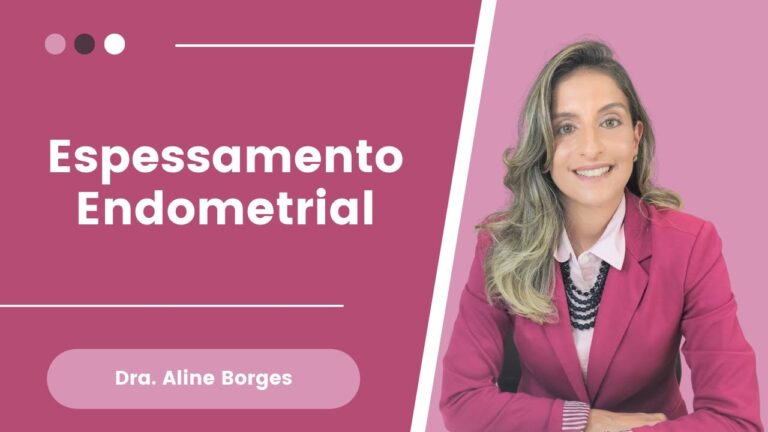 Endom&eacute;trio Espessado: Causas e Tratamentos