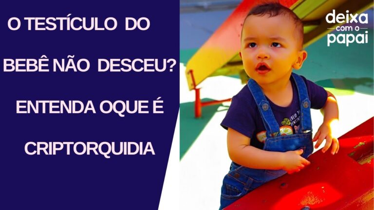 Descida dos Test&iacute;culos: Entenda a Import&acirc;ncia e os Sinais
