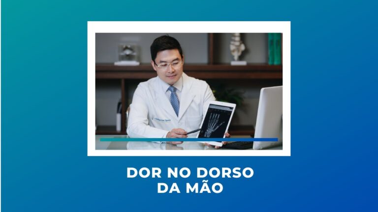Causas e Tratamentos para a Dor no Dorso da M&atilde;o