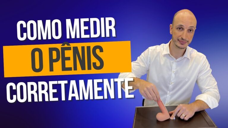Como Medir o Pênis Corretamente
