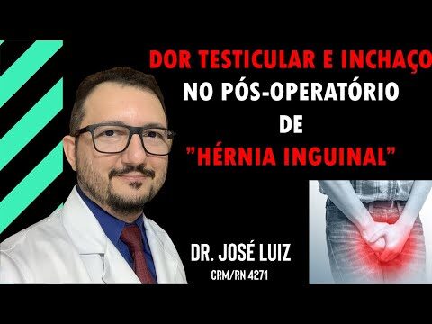 Test&iacute;culo Inchado Ap&oacute;s Cirurgia de H&eacute;rnia Inguinal: Causas e Tratamentos