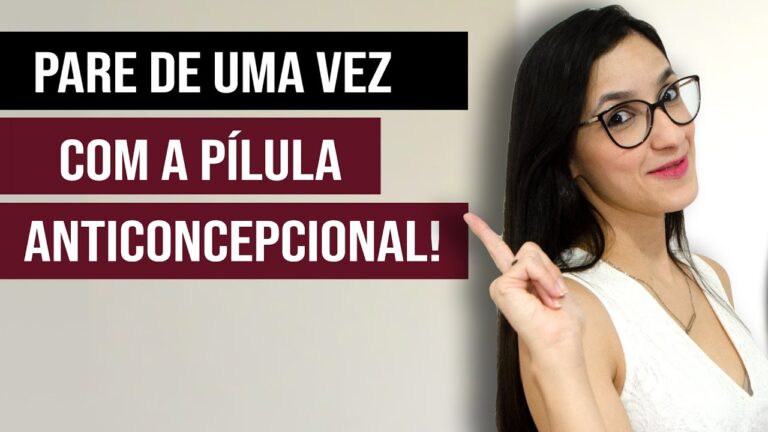 Como Parar de Tomar a Pílula com Segurança