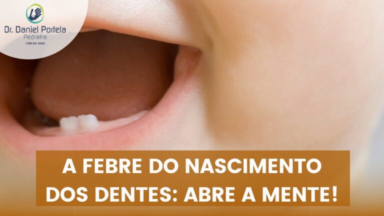 Febre e o Surgimento dos Dentes: O Que Voc&ecirc; Precisa Saber